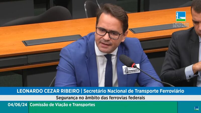 Leonardo Ribeiro, secretário nacional do transporte ferroviário (Câmara dos Deputados)